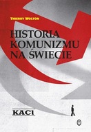 HISTORIA KOMUNIZMU NA ŚWIECIE T.1 KACI THIERRY WOLTON, MICHAŁ ROMANEK