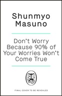 Don't Worry: 48 Lessons on Achieving Calm (2022) Shunmyo Masuno