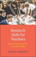 Research Skills for Teachers 1e Moriarty Beverley