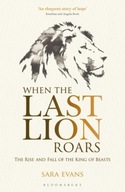 When the Last Lion Roars: The Rise and Fall of