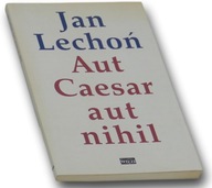 Aut Cesar aut nihil Jan Lechoń