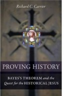 Proving History: Bayes s Theorem and the Quest