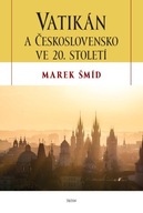 Vatikán a Československo ve 20. století Marek Šmíd