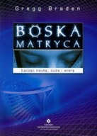 BOSKA MATRYCA Gregg Braden