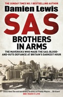 SAS Brothers in Arms: The Mavericks Who Made the