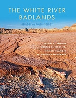 The White River Badlands: Geology and