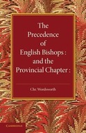 THE PRECEDENCE OF ENGLISH BISHOPS AND THE PROVIN..