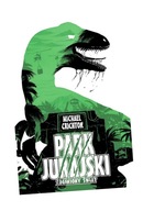 PARK JURAJSKI ZAGINIONY ŚWIAT MICHAEL CRICHTON