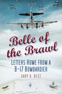 Belle of the Brawl: Letters Home from a B-17