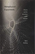 Metaphysical Experiments: Physics and the