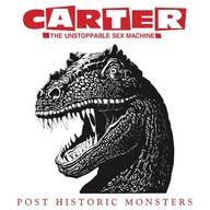 CD Carter the Unstoppable Sex Machine Post Historic Monsters