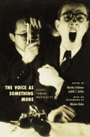 The Voice as Something More: Essays Toward