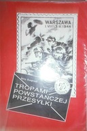 TROPAMI POWSTAŃCZEJ PRZESYŁKI - J. KASPRZAK