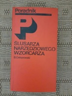 Poradnik ślusarza narzędziowego wzorcarza - Bronisław Ciekanowski /2003