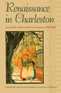 Renaissance in Charleston: Art and Life in a