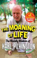 The Moaning of Life: The Worldly Wisdom of Karl
