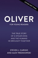 Oliver for Young Readers: The True Story of a