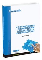 Podejmowanie i prowadzenie działalności Podręcznik