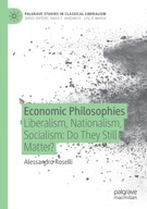 Economic Philosophies: Liberalism, Nationalism,