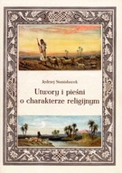 Utwory i pieśni o charakterze religijnym (książka) Jędrzej Stanisławek