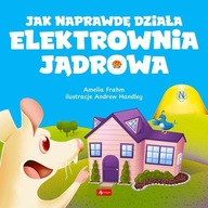 JAK NAPRAWDĘ DZIAŁA ELEKTROWNIA JĄDROWA