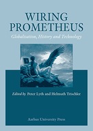 Wiring Prometheus: Globalisation, History &