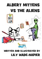 Albert Mittens Vs the Aliens Wade-Napier, Lily