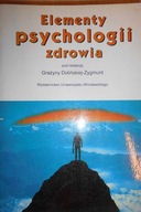 Elementy psychologii zdrowia - Praca zbiorowa