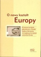 O NOWY KSZTAŁT EUROPY Praca zbiorowa