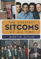 The Greatest Sitcoms of All Time Gitlin Martin