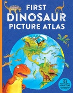 First Dinosaur Picture Atlas: Meet 125 Fantastic