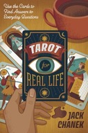 Tarot for Real Life: Use the Cards to Find