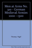 German Medieval Armies 1000-1300 Gravett