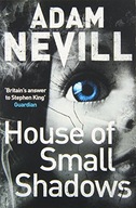 House of Small Shadows Nevill Adam