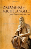 Dreaming of Michelangelo: Jewish Variations on a