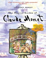 The Magical Garden of Claude Monet Anholt