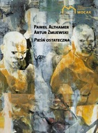 PIEŚŃ OSTATECZNA - Paweł Althamer, Artur Żmijewski