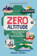 Zero Altitude: How I Learned to Fly Less and