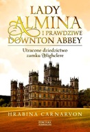 LADY ALMINA I PRAWDZIWE DOWNTON ABBEY