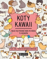 Koty kawaii. Naucz się rysować krok po kroku 75 kociaków