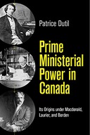 Prime Ministerial Power in Canada: Its Origins