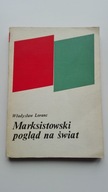 Marksistowski podgląd na świat Władysław Loranc