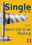 Single No. 04 NAA P-51D-10-NA Mustang