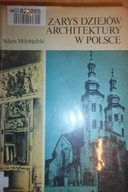 Zarys dziejów architektury w Polsce - Miłobędzki