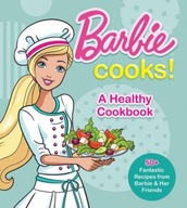 Barbie Cooks! A Healthy Cookbook Mattel