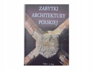Zabytki architektury polskiej t 1 Praca zbiorowa