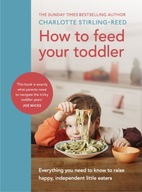How to Feed Your Toddler: Everything you need to