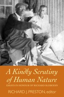 A Kindly Scrutiny of Human Nature: Essays in