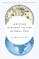 WRITING HISTORY IN THE GLOBAL ERA - Lynn Hunt [KSIĄŻKA]