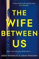 The Wife Between Us: A Richard & Judy Book